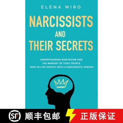 【3-4周达】Narcissists and Their Secrets: Understanding narcissism and the mindset of toxic people. H... [9781088089279]