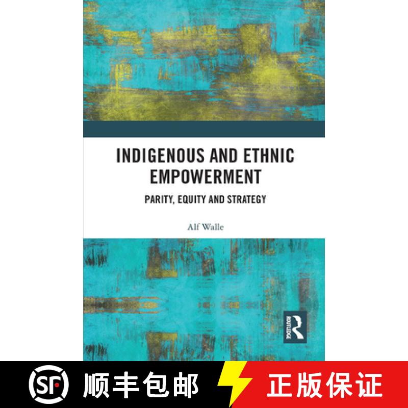 【3-4周达】Indigenous and Ethnic Empowerment: Parity, Equity and Strategy [9780367732783]