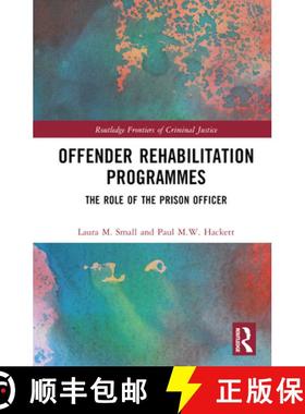 【3-4周达】Offender Rehabilitation Programmes: The Role of the Prison Officer [9781032229423]