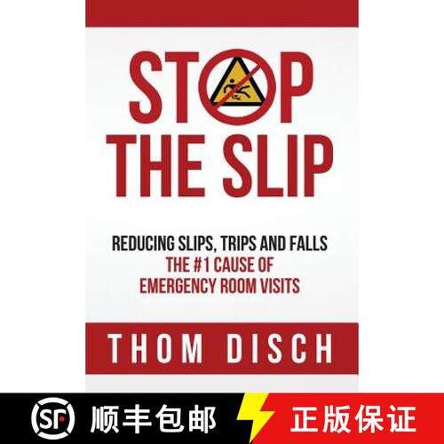 【3-4周达】精装 Stop the Slip: Reducing Slips, Trips and Falls, The #1 Cause of Emergency Room Visits [9780998354903]