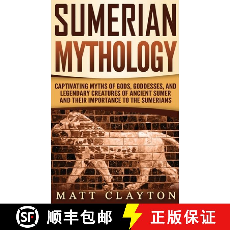 【3-4周达】精装 Sumerian Mythology: Captivating Myths of Gods, Goddesses, and Legendary Creatures of ... [9781952191183]图片