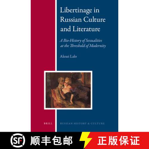 预订 精装 Libertinage in Russian Culture and Literature: A Bio-History of Sexualities at the Threshol... [9789004211193]