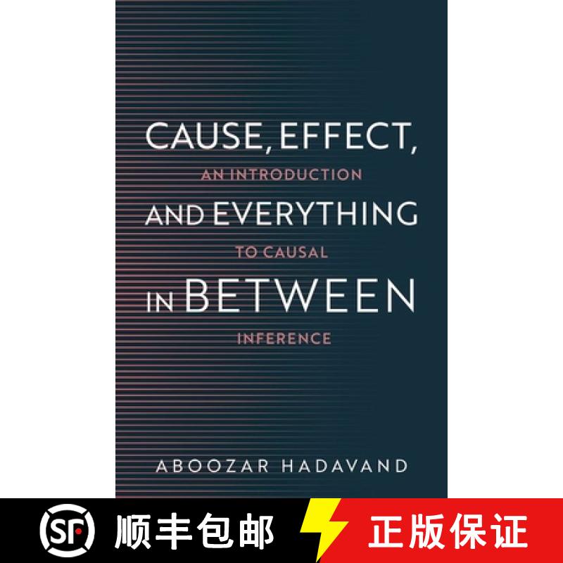 【3-4周达】Cause, Effect, and Everything in Between: An Introduction to Causal Inference [9780197801789]