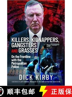 【3-4周达】Killers, Kidnappers, Gangsters and Grasses: On the Frontline with the Metropolitan Police [9781399074322]
