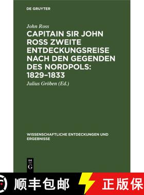 【3-4周达】[Zweite Entdeckungsreise nach den Gegenden des Nordpols] Capitain Sir John Ross zweite Ent... [9783111231488]