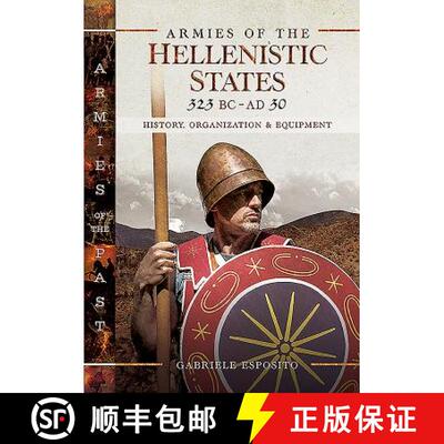 【3-4周达】Armies of the Hellenistic States 323 BC to AD 30: History, Organization and Equipment [9781526730299]