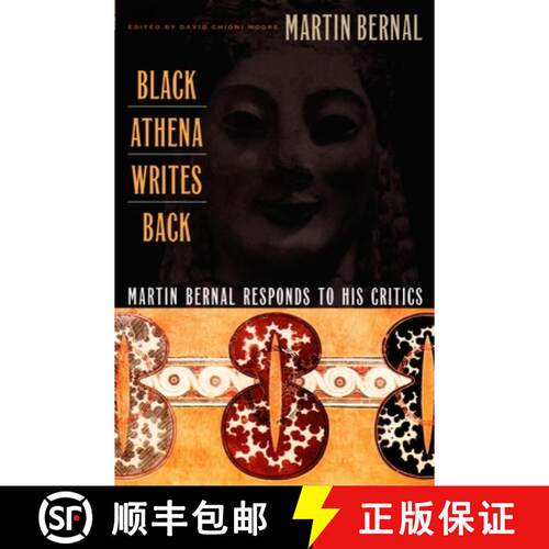 【3-4周达】Black Athena Writes Back – Martin Bernal Responds to His Critics [9780822327172]