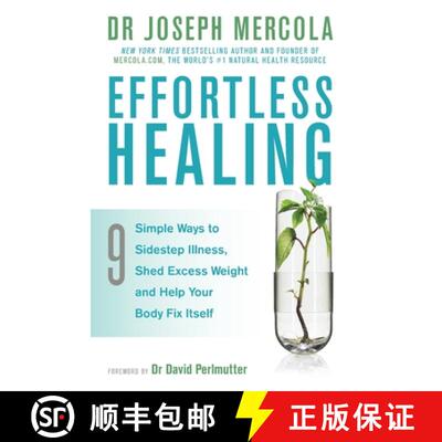 【3-4周达】Effortless Healing: 9 Simple Ways to Sidestep Illness, Shed Excess Weight and Help Your Bo... [9781781805091]
