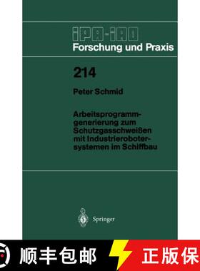 【3-4周达】Arbeitsprogramm-Generierung Zum Schutzgasschweissen Mit Industrierobotersystemen Im Schiffbau [9783540590583]