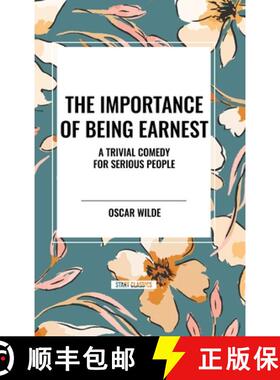 【3-4周达】The Importance of Being Earnest: A Trivial Comedy for Serious People [9798880916818]