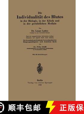 【3-4周达】Die Individualitat Des Blutes in Der Biologie, in Der Klinik Und in Der Gerichtlichen Medi... [9783642484834]