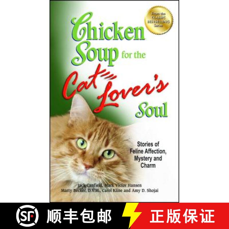 【3-4周达】Chicken Soup for the Cat Lover's Soul: Stories of Feline Affection, Mystery and Charm [9781623610364]