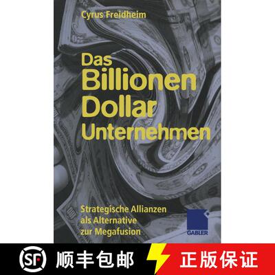 【3-4周达】Das Billionen-Dollar-Unternehmen: Strategische Allianzen als Alternative zur Megafusion [9783322822451]