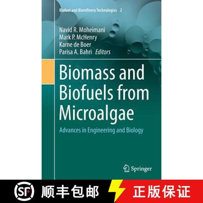 【4周达】Biomass and Biofuels from Microalgae : Advances in Engineering and Biology [9783319348681]