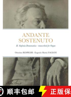 【3-4周达】Andante sostenuto: II. from the Sinfonia Drammatica by Ottorino Respighi, transcribed for ... [9781471736407]