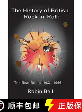 【3-4周达】The History of British Rock 'n' Roll: The Beat Boom 1963 - 1966 [9789198191653]