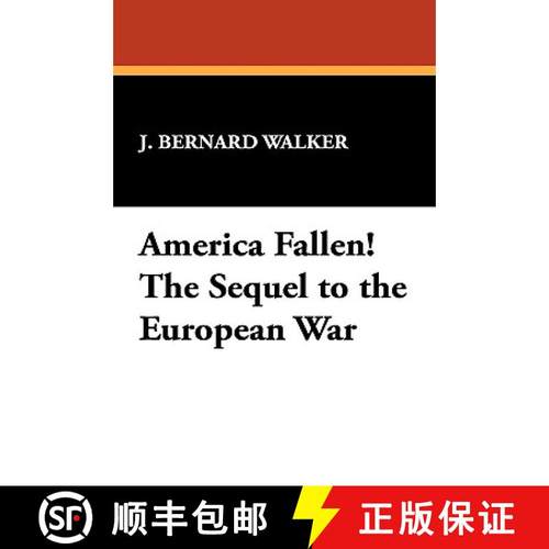 【3-4周达】America Fallen! the Sequel to the European War [9781434475695]