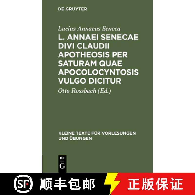 【2-3周达】L. Annaei Senecae Divi Claudii apotheosis per saturam quae apocolocyntosis vulgo dicitur [9783110997354]