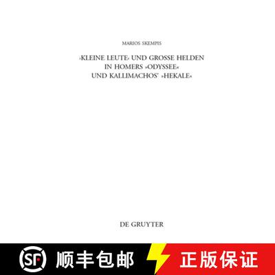 【3-4周达】Kleine Leute und große Helden in Homers Odyssee und Kallimachos' Hekale [9783110224139]