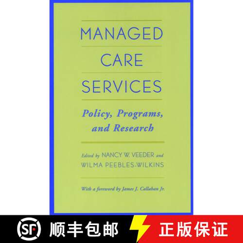 【3-4周达】精装 Managed Care Services: Policy, Programs, and Research [9780195134292]