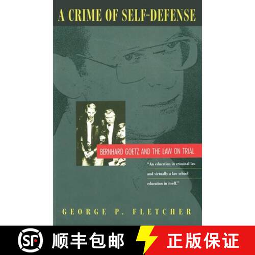 【3-4周达】A Crime of Self–Defense – Bernhard Goetz and the Law on Trial [9780226253343]