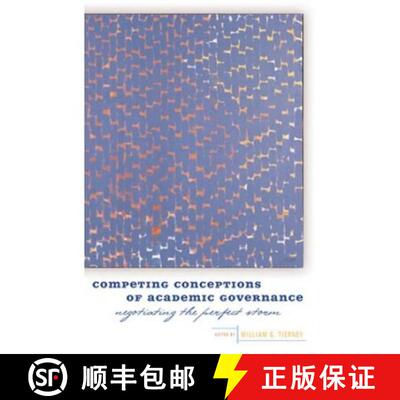 【3-4周达】精装 Competing Conceptions of Academic Governance – Negotiating the Perfect Storm [9780801879203]