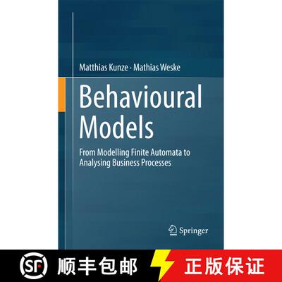【3-4周达】精装 Behavioural Models: From Modelling Finite Automata to Analysing Business Processes (1... [9783319449586]