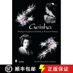 【3-4周达】Geisha: Women of Japans Flower and Willow World: Women of Japan's Flower & Willow World [9780764321535]