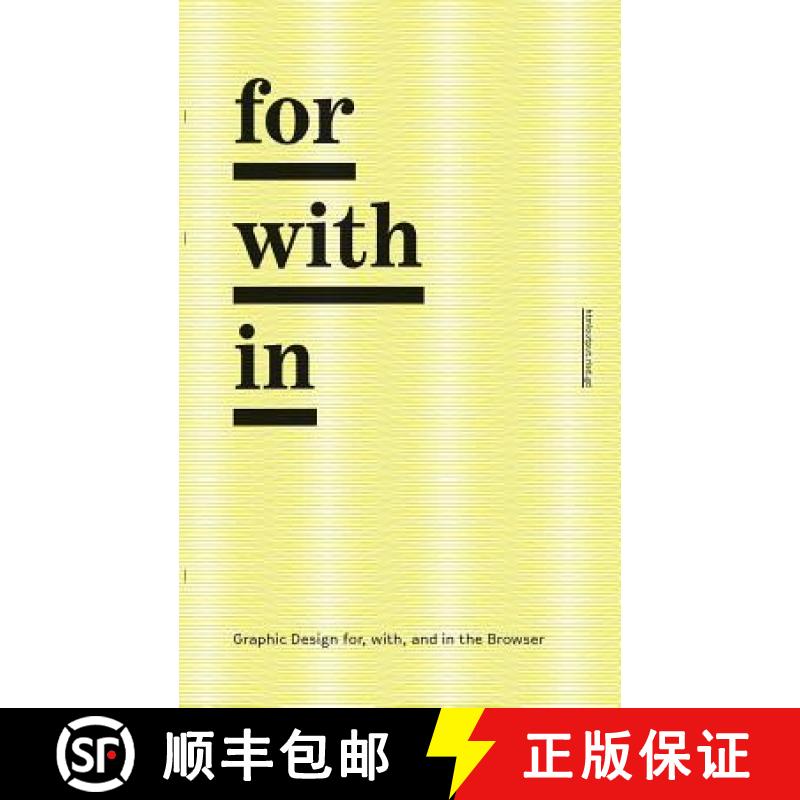 预订 for/with/in: Graphic Design for, with, and in the Browser [9780692397558]