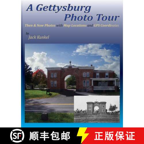 【3-4周达】A Gettysburg Photo Tour: Then & Now Photos with Map Locations and GPS Coordinates [9781087870663]