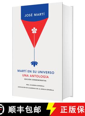【3-4周达】Martí En Su Universo: Una Antología (Edición Conmemorativa de la Rae Y La Asale) / Mart... [9788420439709]