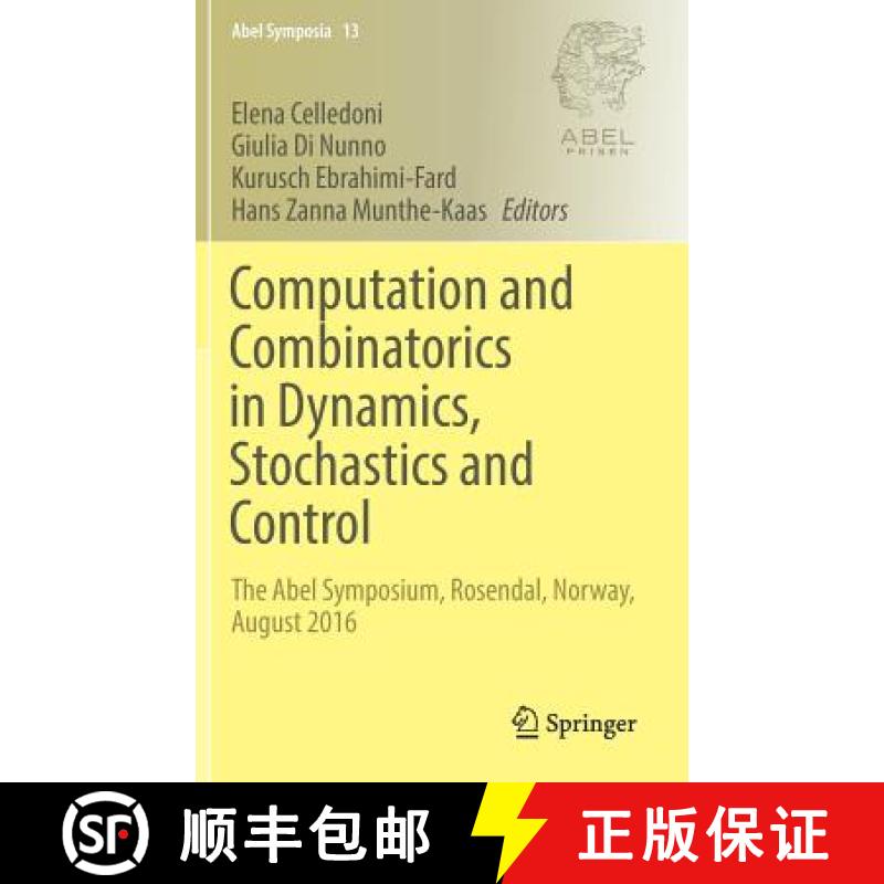 【3-4周达】Computation and Combinatorics in Dynamics, Stochastics and Control : The Abel Symposium, R... [9783030015923]