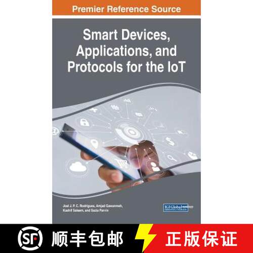 【3-4周达】精装 Smart Devices, Applications, and Protocols for the IoT [9781522578116]
