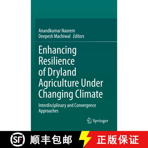 【3-4周达】Enhancing Resilience of Dryland Agriculture Under Changing Climate: Interdisciplinary and ... [9789811991615]