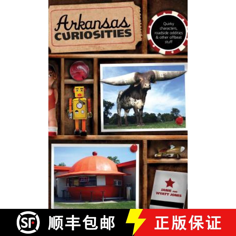 【3-4周达】Arkansas Curiosities: Quirky Characters, Roadside Oddities & Other Offbeat Stuff, First Ed... [9780762748945]