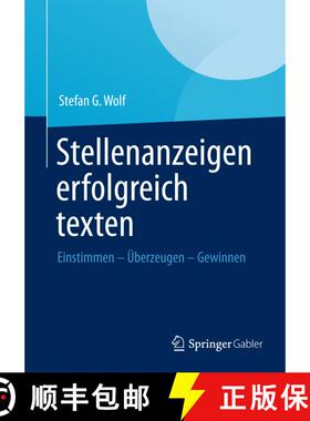 【3-4周达】Stellenanzeigen erfolgreich texten : Einstimmen - Überzeugen - Gewinnen [9783658004965]
