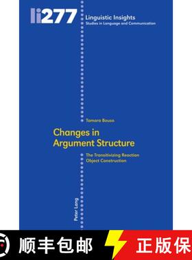 【3-4周达】Changes in Argument Structure : The Transitivizing Reaction Object Construction [9783034340953]