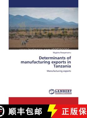 预订 Determinants of manufacturing exports in Tanzania [9783659000256]