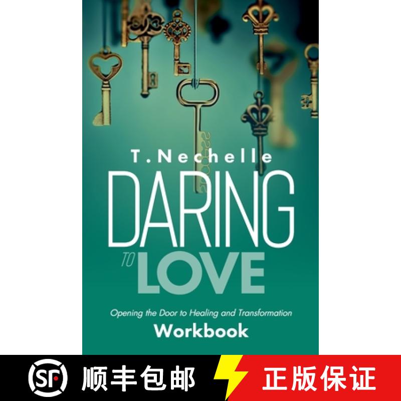 【3-4周达】Daring to Love Opening the Door to Healing and Transformation Workbook [9781946274571]