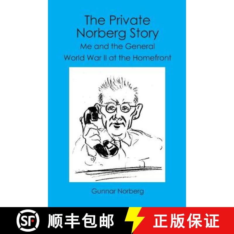 预订 The Private Norberg Story: Me and the General WWII at the homefront [9781419677502]