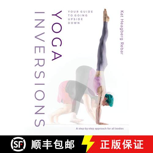 【3-4周达】Yoga Inversions: Your Guide to Going Upside Down [9781645471004]