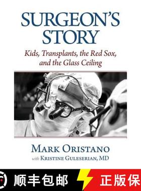 【3-4周达】Surgeon's Story: Kids, Transplants, the Red Sox, and the Glass Ceiling [9781946928207]