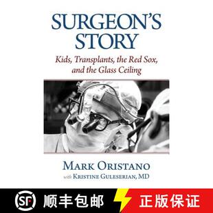【3-4周达】Surgeon's Story: Kids, Transplants, the Red Sox, and the Glass Ceiling [9781946928207]