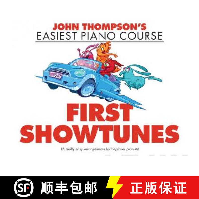 【2-3周达】John Thompson's Easiest Piano Course: First Showtunes [9781785585296]