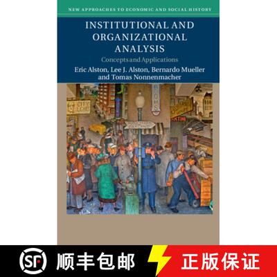 预订 精装 Institutional and Organizational Analysis: Concepts and Applications - Institutional and Or... [9781107086371]