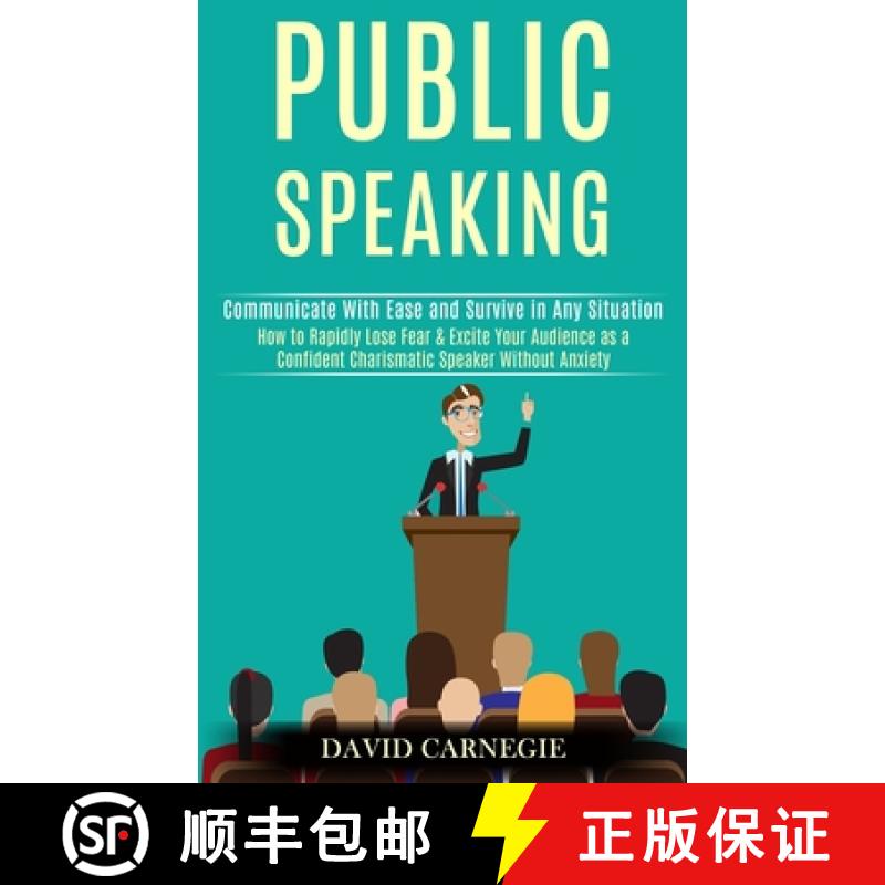 【3-4周达】Public Speaking: How to Rapidly Lose Fear & Excite Your Audience as a Confident Charismati... [9781989990063]
