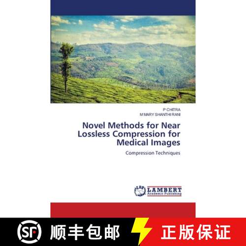 预订 Novel Methods for Near Lossless Compression for Medical Images [9786206146964]