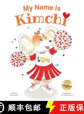 【3-4周达】My Name Is Kimchi : A Puppy's Journey to Discover Love, Family, and the Connections Behind... [9798218622442]
