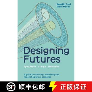 Designing Futures Speculation Innovation 4周达 Criticism 9781529435054