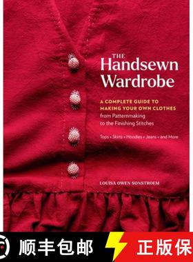 【3-4周达】The Handsewn Wardrobe: A Complete Guide to Making Your Own Clothes from Patternmaking to t... [9781635866261]